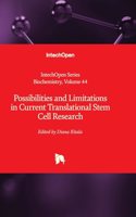 Possibilities and Limitations in Current Translational Stem Cell Research