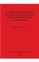 Description typo-technologique des industries lithiques taillées de Corse du Mésolithique au Chalcolithique