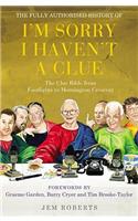 The Fully Authorised History of I'm Sorry I Haven't A Clue