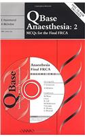 QBase Anaesthesia: Volume 2, MCQs for the Final FRCA