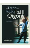 The Theory & Practise of Taiji Qigong, 3rd Edition