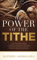 The power of the tithe: 18 reasons for tithing, 29 powerful blessings of the tithe, Tithing in the New Testament