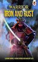Iron and Rust: (Warrior)