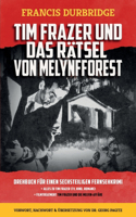 Tim Frazer und das Rätsel von Melynfforest