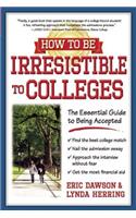 How to Be Irresistible to Colleges