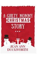 Guilty Mommy Christmas Story