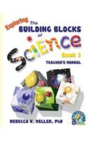 Exploring the Building Blocks of Science Book 1 Teacher's Manual: (Building Blocks)