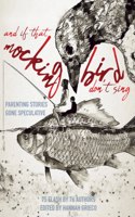 And If That Mockingbird Don't Sing