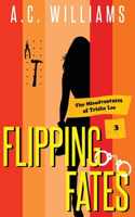 Flipping Fates