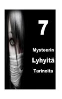 7 Mysteerin Lyhyitä Tarinoita