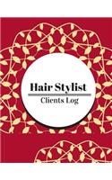 Hair Stylist Clients Log: Hair Stylist Client Organizer & Client Management System. Including Address Details And Appointment. Information Keeper & Record Log Paperback - Dec