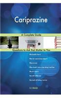 Cariprazine; A Complete Guide