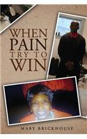 When Pain Try to Win