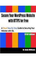Secure Your WordPress Website with HTTPS for free: A Visual Step-by-Step Guide to Securing Your Website with SSL