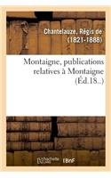 Montaigne, Publications Relatives À Montaigne