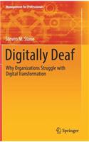 Digitally Deaf