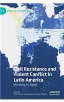 Civil Resistance and Violent Conflict in Latin America