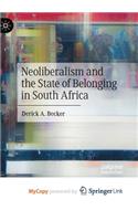 Neoliberalism and the State of Belonging in South Africa
