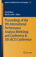 Proceedings of the 9th International Performance Analysis Workshop and Conference & 5th Iacss Conference