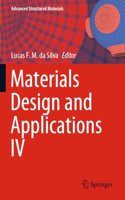 Materials Design and Applications IV