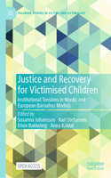 Justice and Recovery for Victimised Children