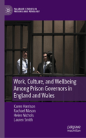 Work, Culture and Wellbeing Among Prison Governors in England and Wales