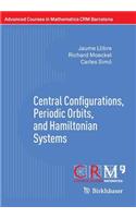 Central Configurations, Periodic Orbits, and Hamiltonian Systems