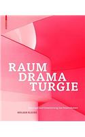 Raumdramaturgie: Typologie Und Inszenierung Von Innenräumen