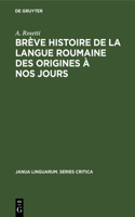 Brève Histoire de la Langue Roumaine Des Origines À Nos Jours