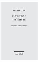 Menschsein im Werden: Studien Zu Schleiermacher