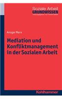 Mediation Und Konfliktmanagement in Der Sozialen Arbeit