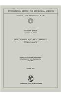 Controlled and Conditioned Invariance: Course Held at the Department of Automation and Information July 1971