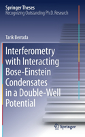 Interferometry with Interacting Bose-Einstein Condensates in a Double-Well Potential