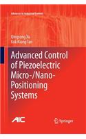Advanced Control of Piezoelectric Micro-/Nano-Positioning Systems