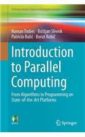 Introduction to Parallel Computing: From Algorithms to Programming on State-Of-The-Art Platforms