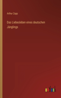 Das Liebesleben eines deutschen Jünglings