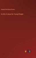 Life of Jesus for Young People