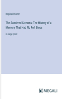 The Sundered Streams; The History of a Memory That Had No Full Stops