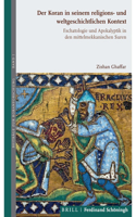 Der Koran in Seinem Religions- Und Weltgeschichtlichen Kontext