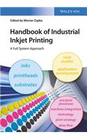 Handbook of Industrial Inkjet Printing