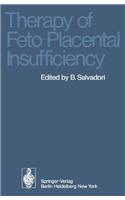 Therapy of Feto-Placental Insufficiency