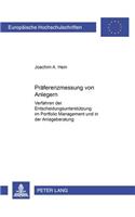 Praeferenzmessung Von Anlegern: Verfahren Der Entscheidungsunterstuetzung Im Portfolio Management Und in Der Anlageberatung