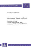 Filmmusik in Theorie Und Praxis
