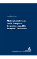 Multinational Teams in the European Commission and the European Parliament