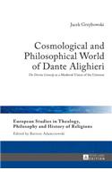 Cosmological and Philosophical World of Dante Alighieri