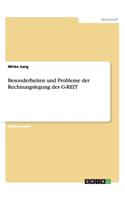 Besonderheiten und Probleme der Rechnungslegung des G-REIT