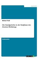 Standgerichte in der Endphase des Zweiten Weltkriegs