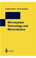 Microsystem Technology and Microrobotics