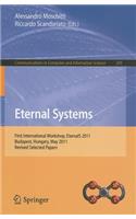 Eternal Systems: First International Workshop, EternalS 2011, Budapest, Hungary, May 3, 2011, Revised Selected Papers