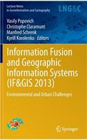 Information Fusion and Geographic Information Systems (If&gis 2013)